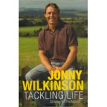 Jonny Wilkinson Signed in his own Book Titled Jonny Wilkinson -Tackling Life. A Hardback book