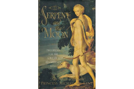 Princess Michael of Kent signed hardback book. Serpent and the Moon. All autographs come with a - Image 1 of 3