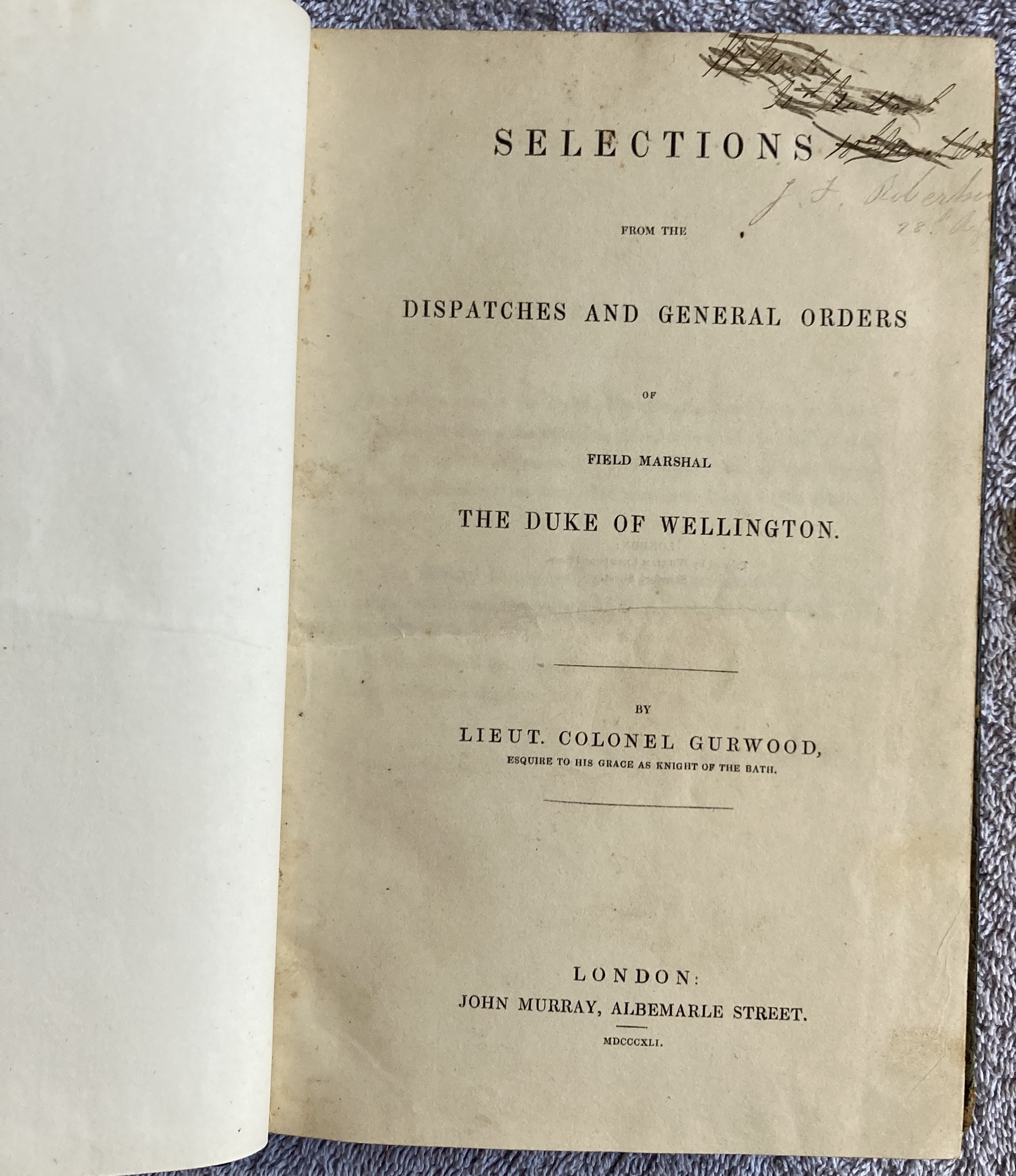 Selections from the dispatches and general orders of Field Marshal The Duke of Wellington 1841 - Image 3 of 4