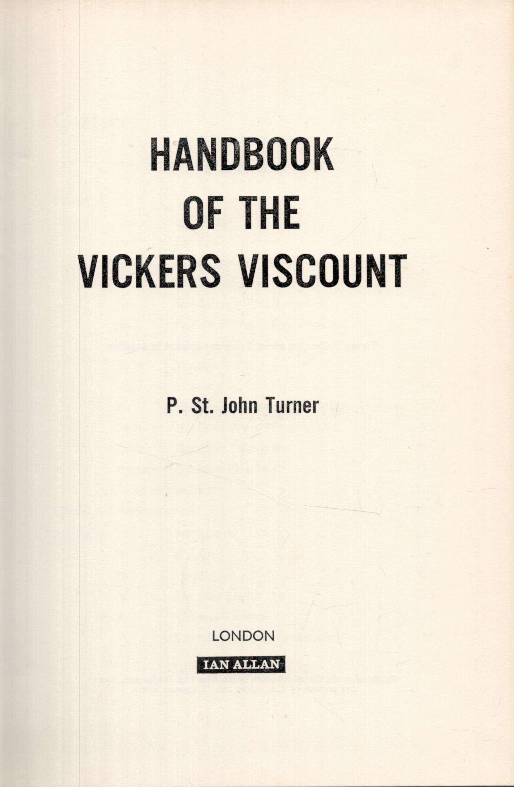 Handbook Of The Vickers Viscount 1st Edition Hardback Book by P.St. John Turner. Published in 1968 - Image 2 of 3