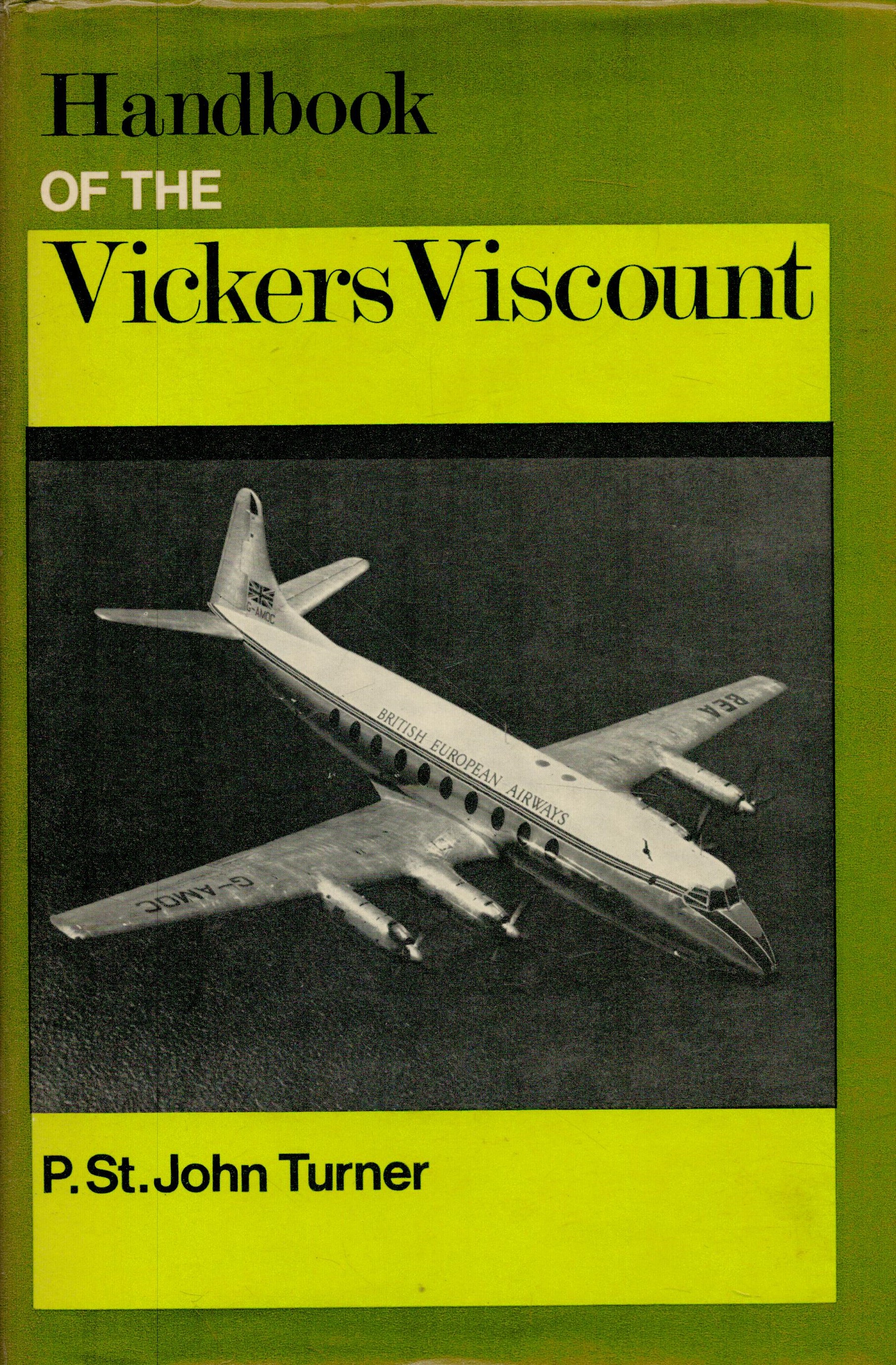 Handbook Of The Vickers Viscount 1st Edition Hardback Book by P.St. John Turner. Published in 1968