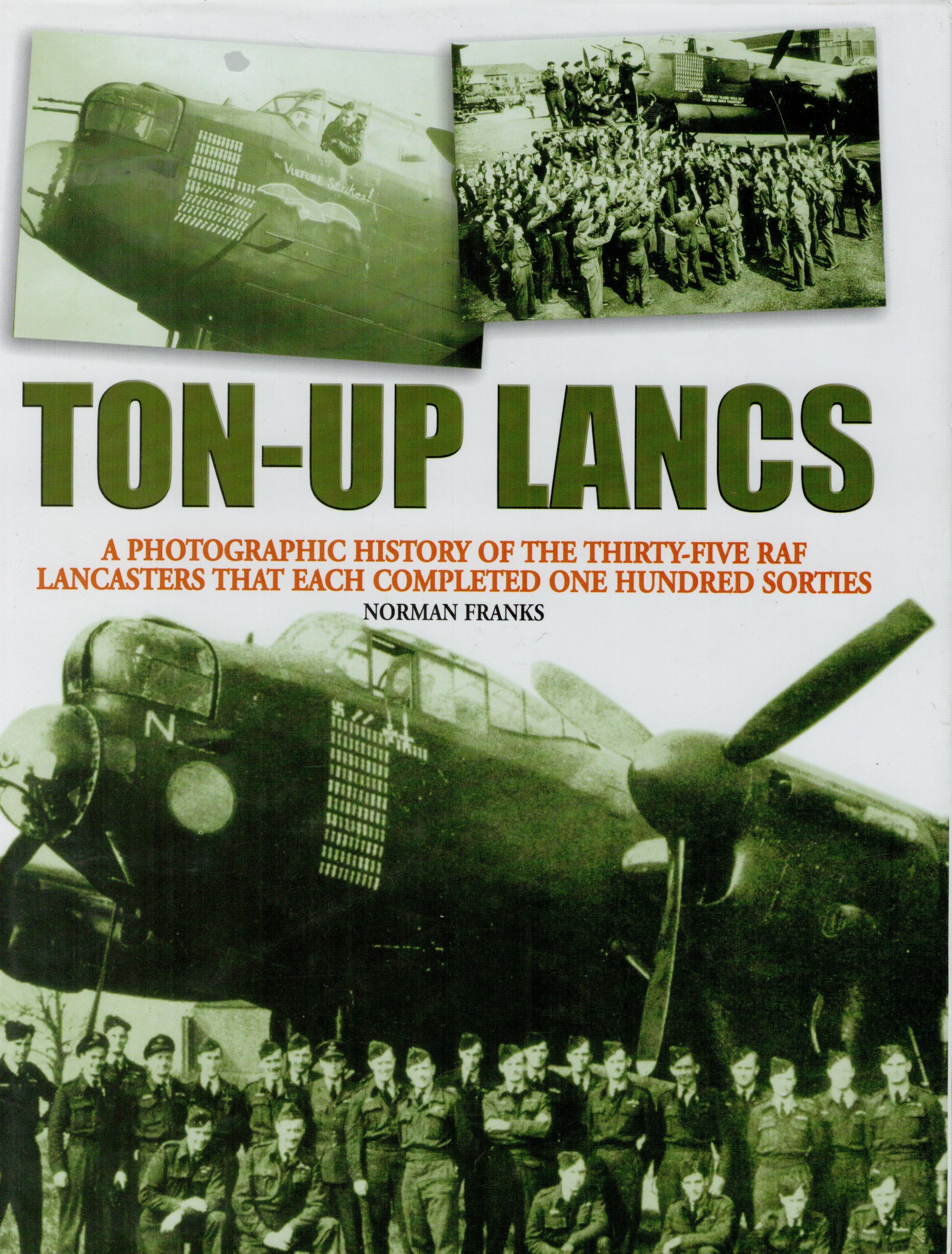 Ton Up Lancs 1st Edition Hardback Book By Norman Franks. Published in 2005. Spine and Dust Jacket in