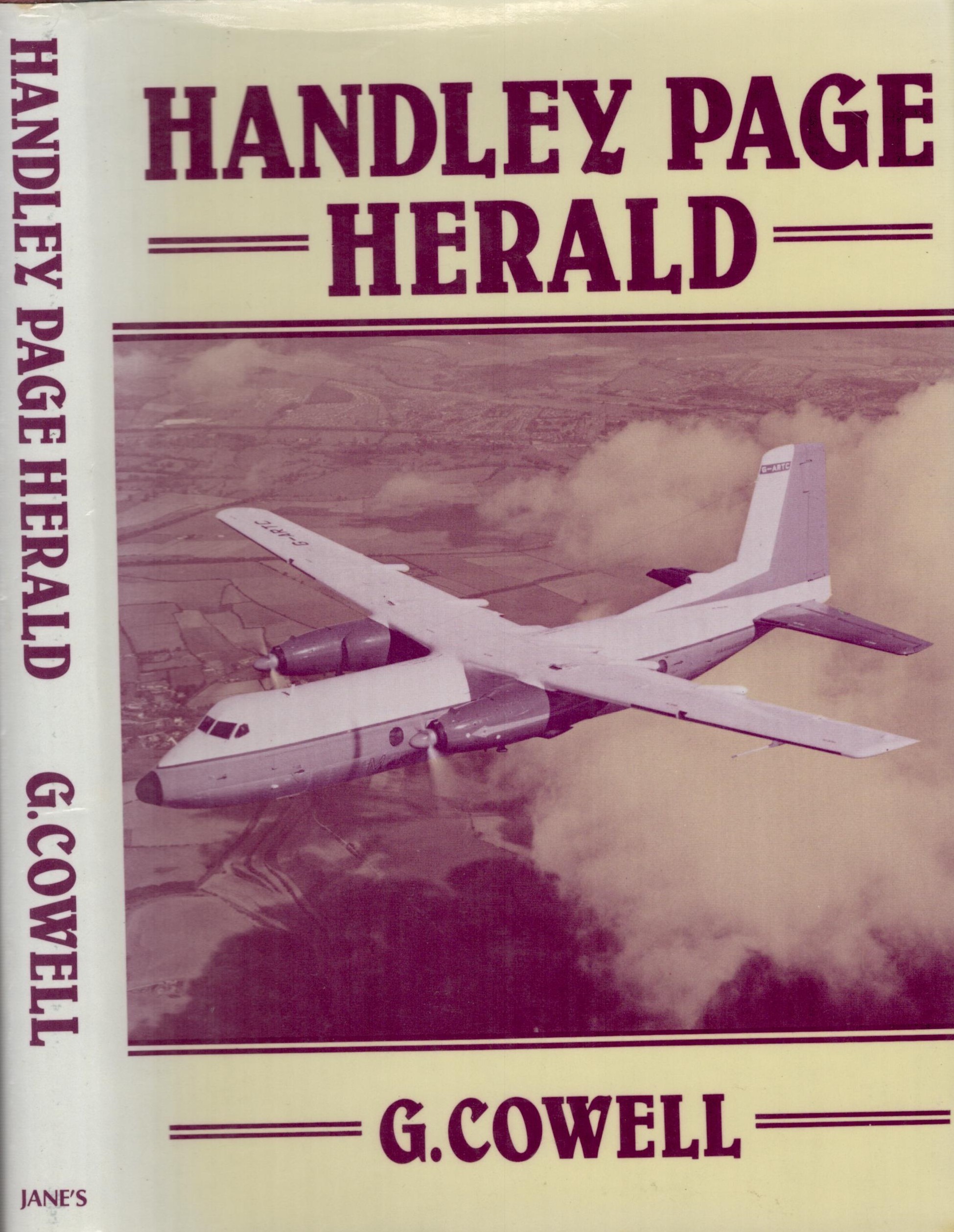 Handley Page Herald 1st Edition Hardback Book by G Cowell. Published in 1980. Showing Early Signs of