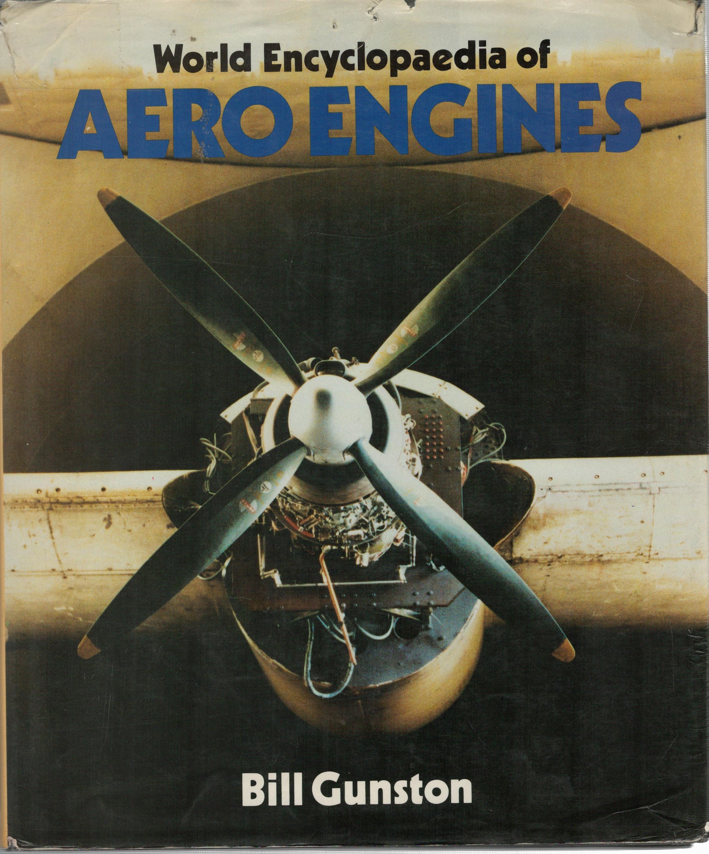 World Encyclopedia of Aero Engines 1st Edition Hardback Book by Bill Gunston. Published in 1986.