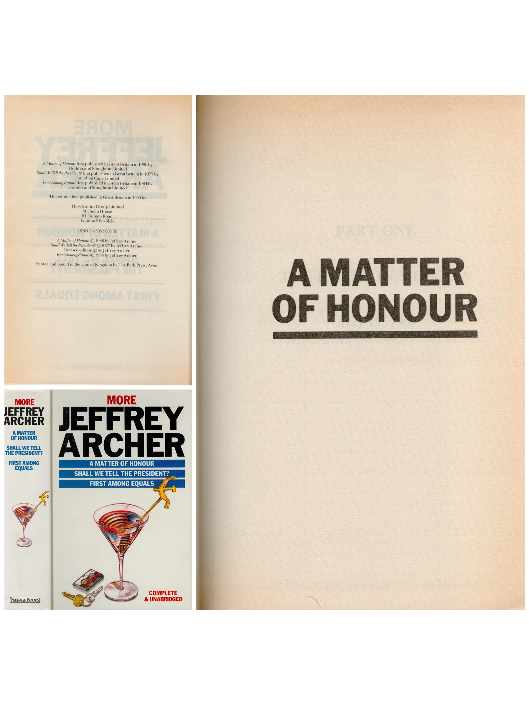 More Jeffrey Archer Hardback Book- A Matter of Honour Shall We Tell The President? First Among