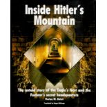 Inside Hitler's Mountain- The Untold Story of the Eagles Nest and the Fuehrers Secret Headquarters