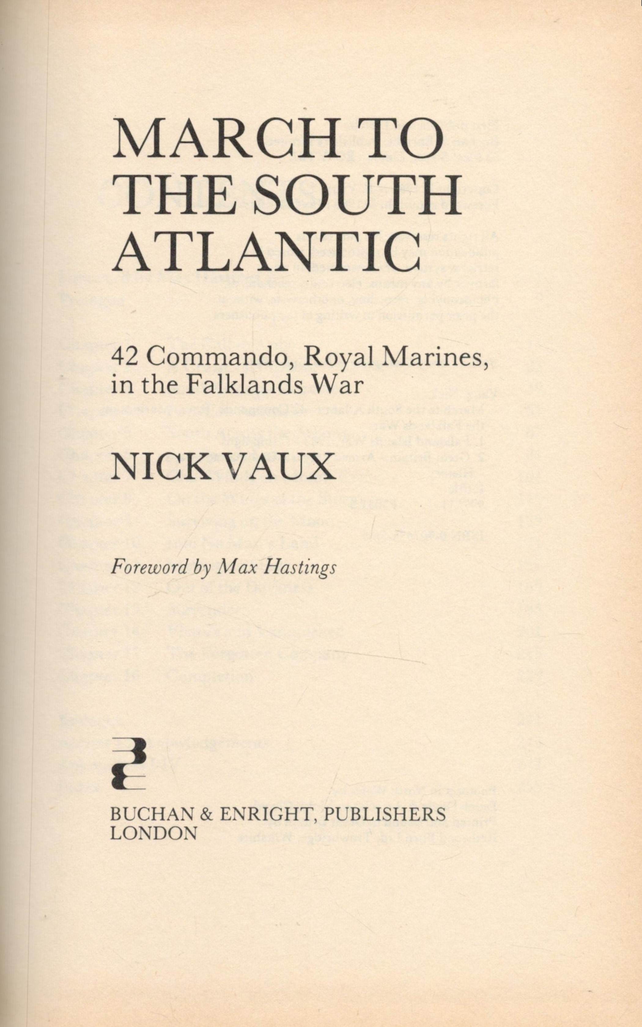 Nick Vaux Signed Book March To The South Atlantic 42 Commando, Royal Marines, in The Falklands War - Image 3 of 4