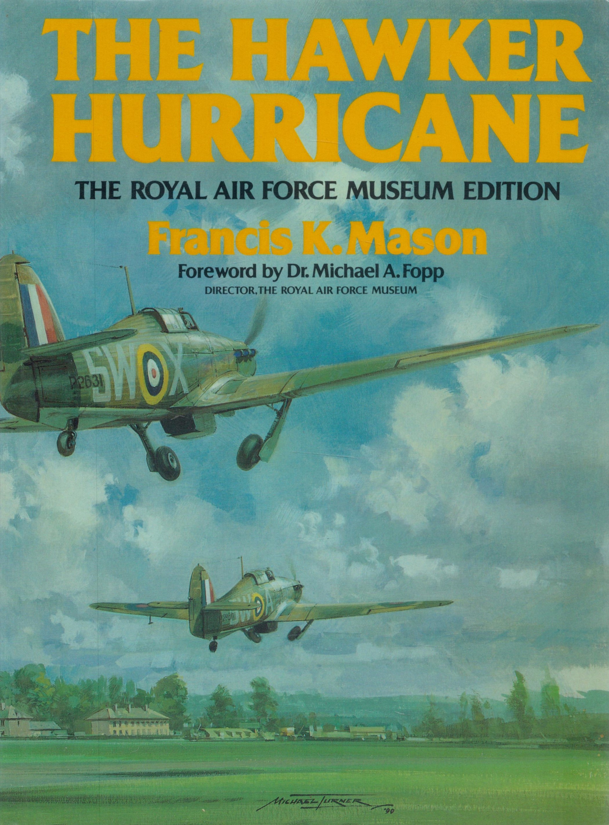 9 WW2 RAF Pilots Signed Hardback Book Titled The Hawker Hurricane By Francis K Mason. Signed on