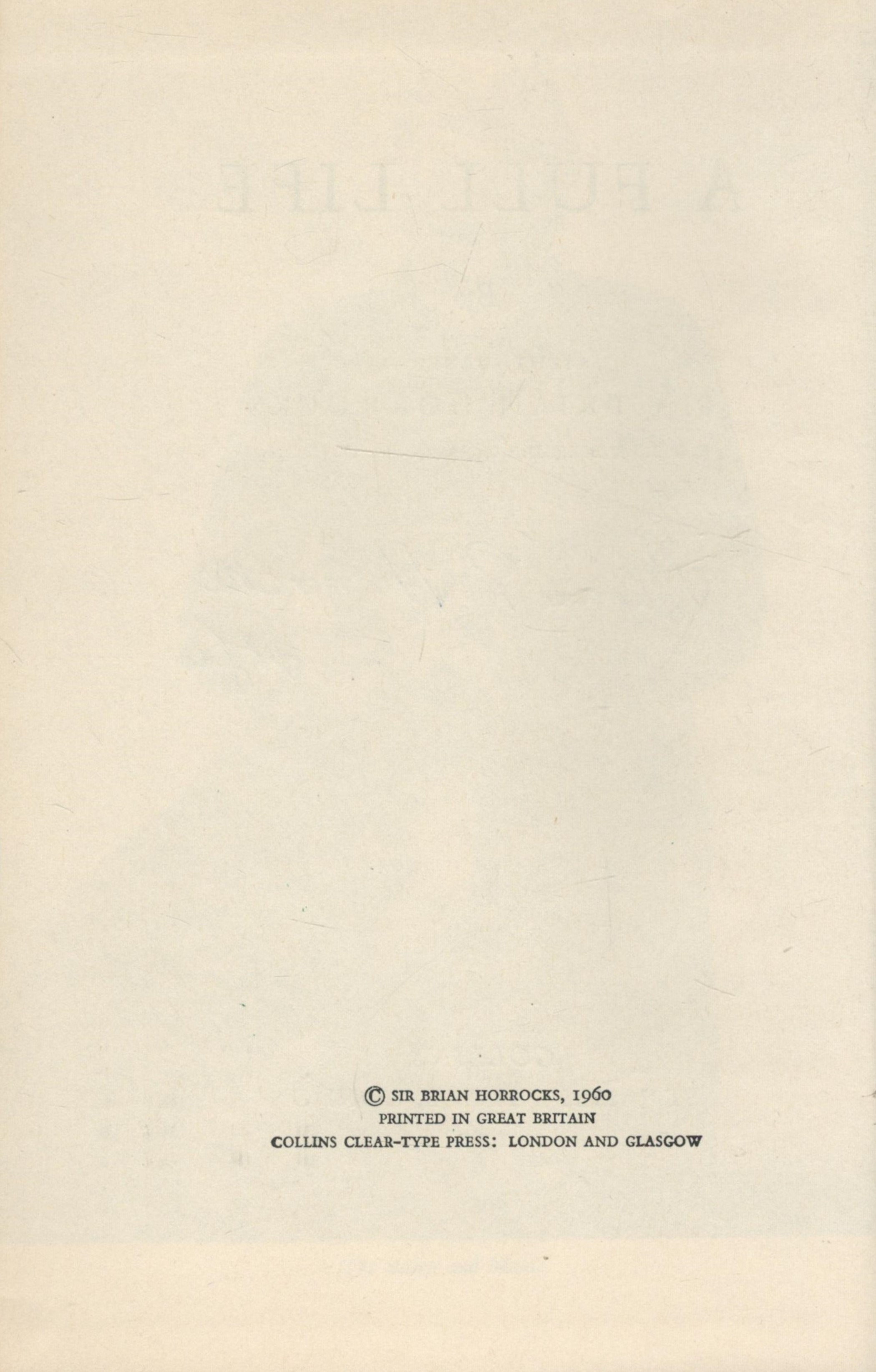 Lt Gen Sir Brian Horrocks Signed Book A Full Life by Lt Gen Sir Brian Horrocks 1960 First Edition - Image 3 of 3