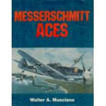 Messerschmitt Aces by Walter A Musciano 1982 First Edition Hardback Book with 206 pages published by