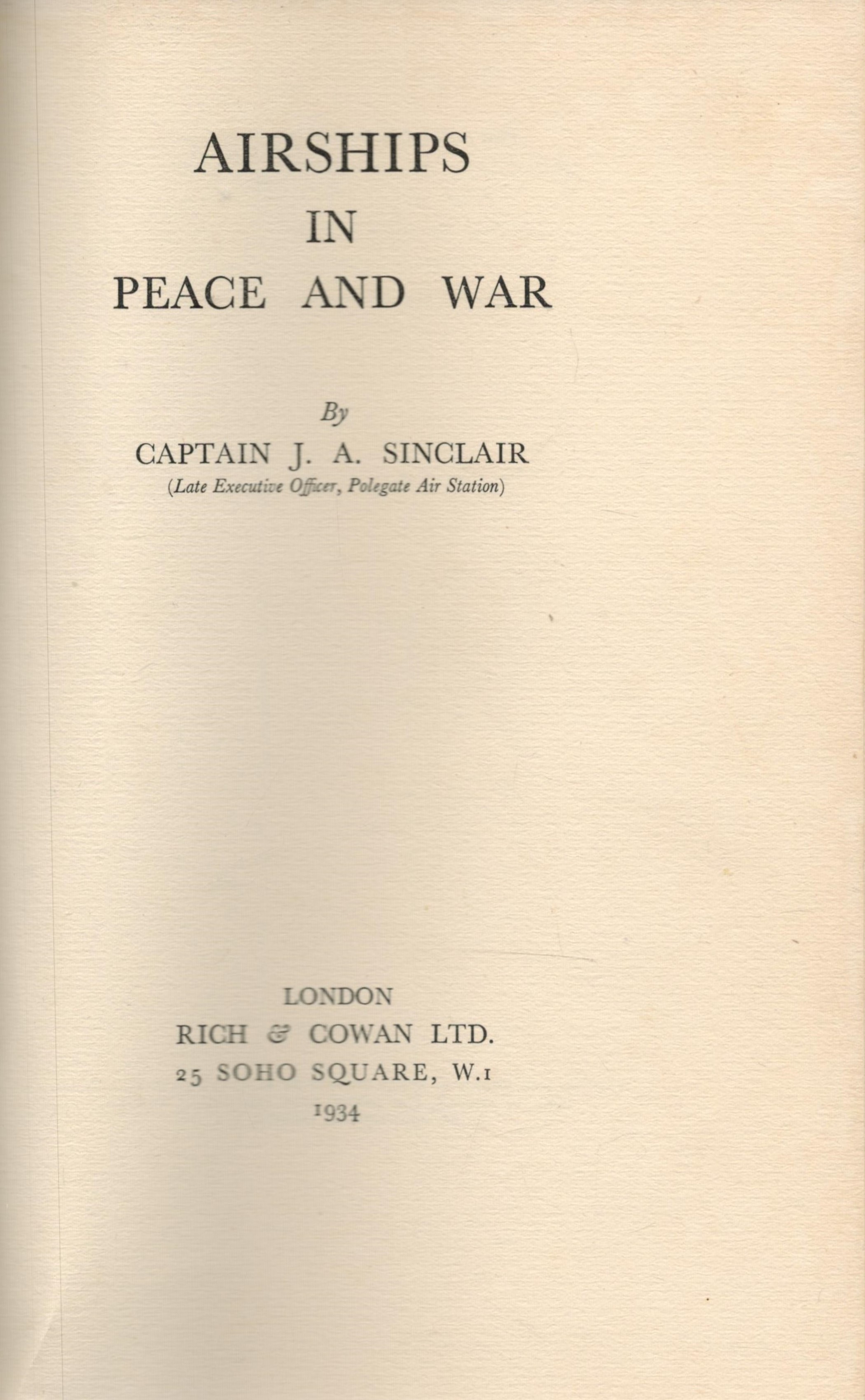 Airships in Peace and War by Captain J A Sinclair 1934 First Edition Hardback Book with 308 pages - Image 2 of 3