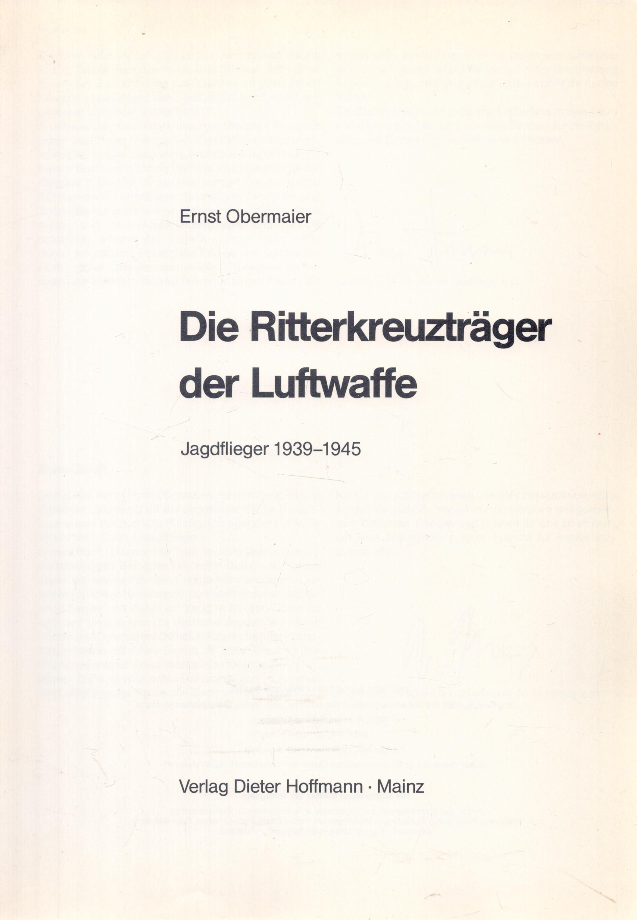 Die Ritter Kreuz Trager Der Luftwaffe 1939 1945 1st Edition Hardback Book by Ernst Obermaier and - Image 2 of 3