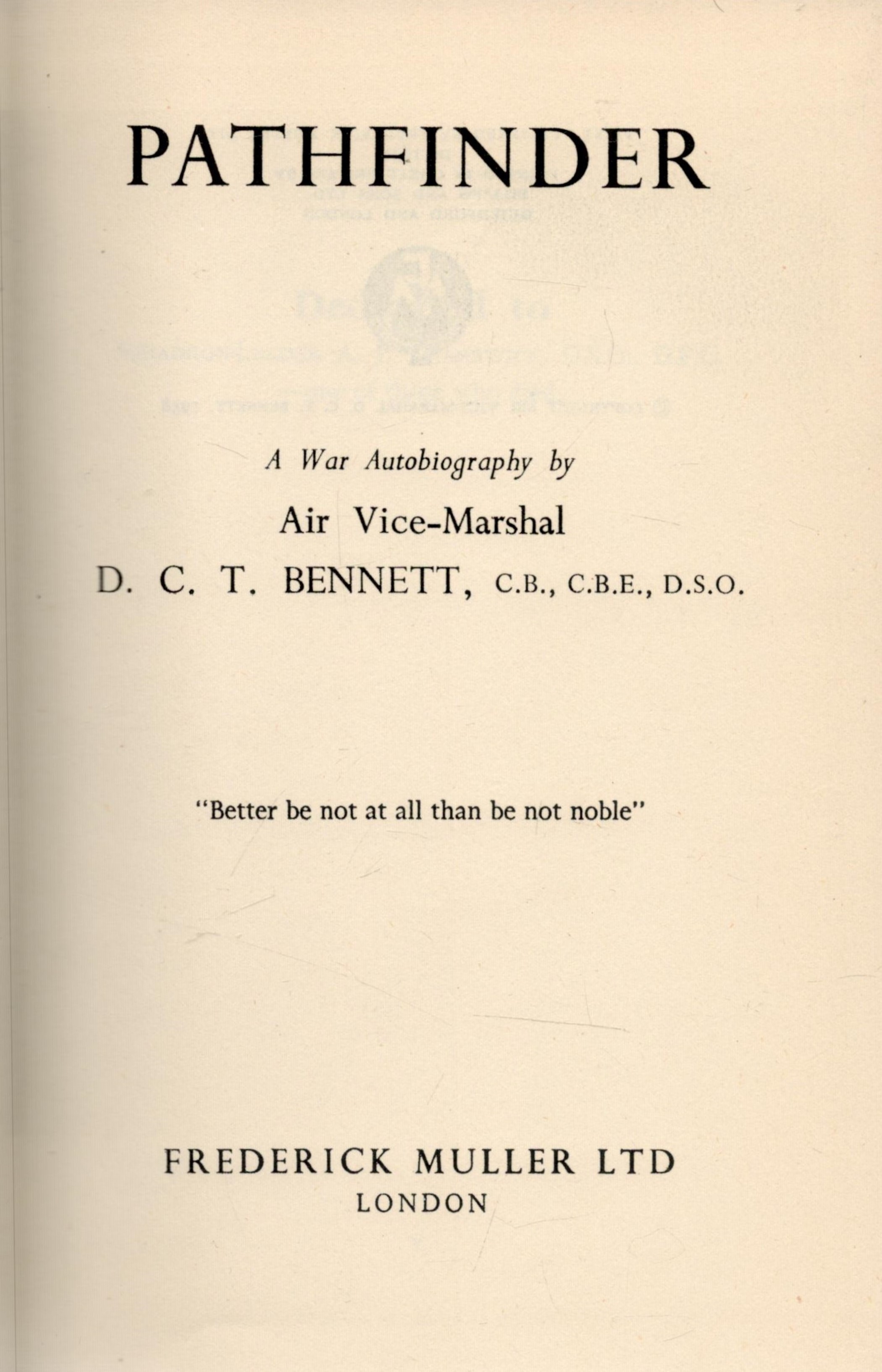 Pathfinder Wartime Memoirs by Air Vice Marshal D C T Bennett CB CBE DSO 1958 First Edition - Image 2 of 3