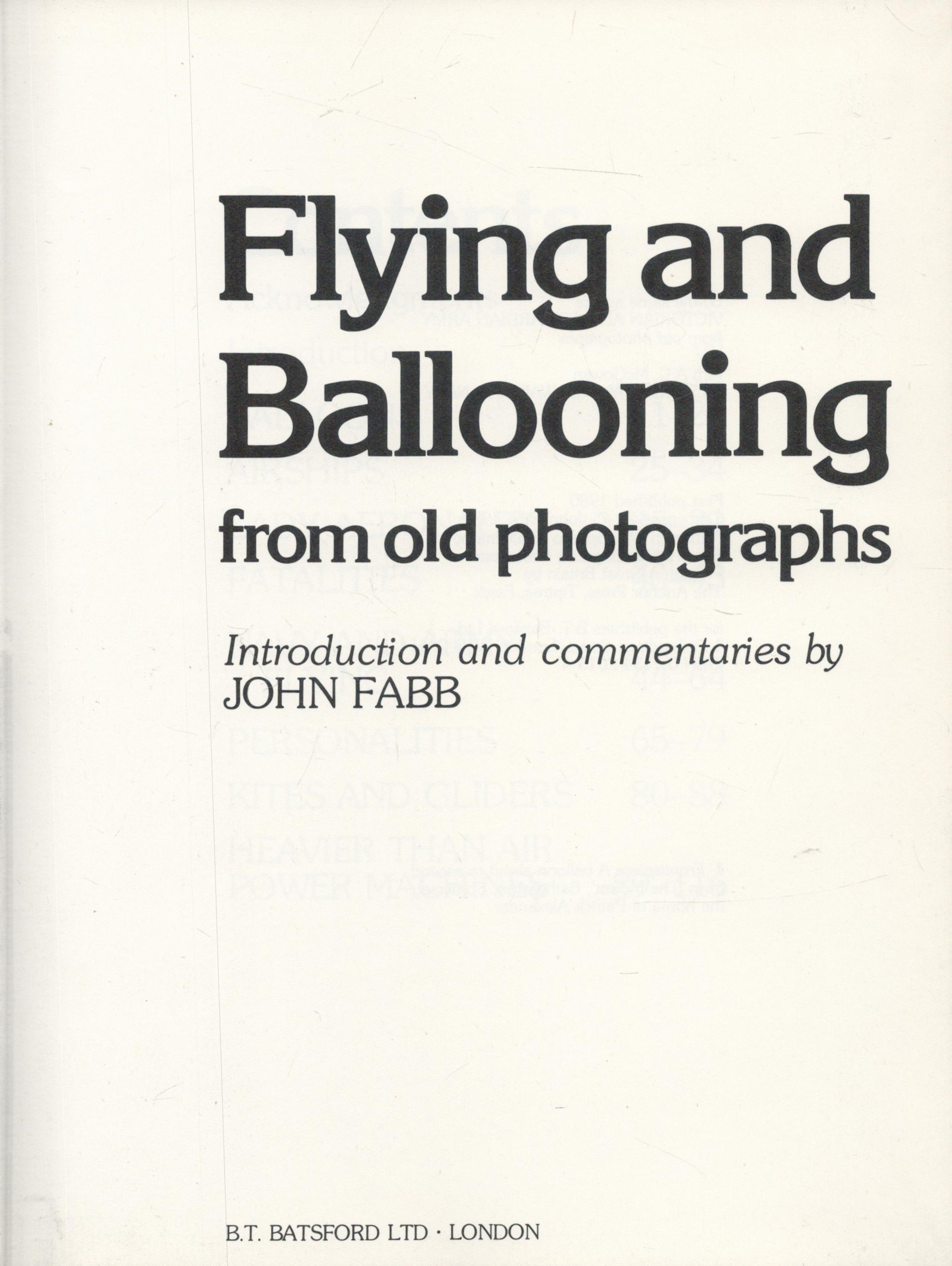 Flying and Ballooning from old Photographs by John Fabb 1980 First Edition Hardback Book with 116 - Image 2 of 3