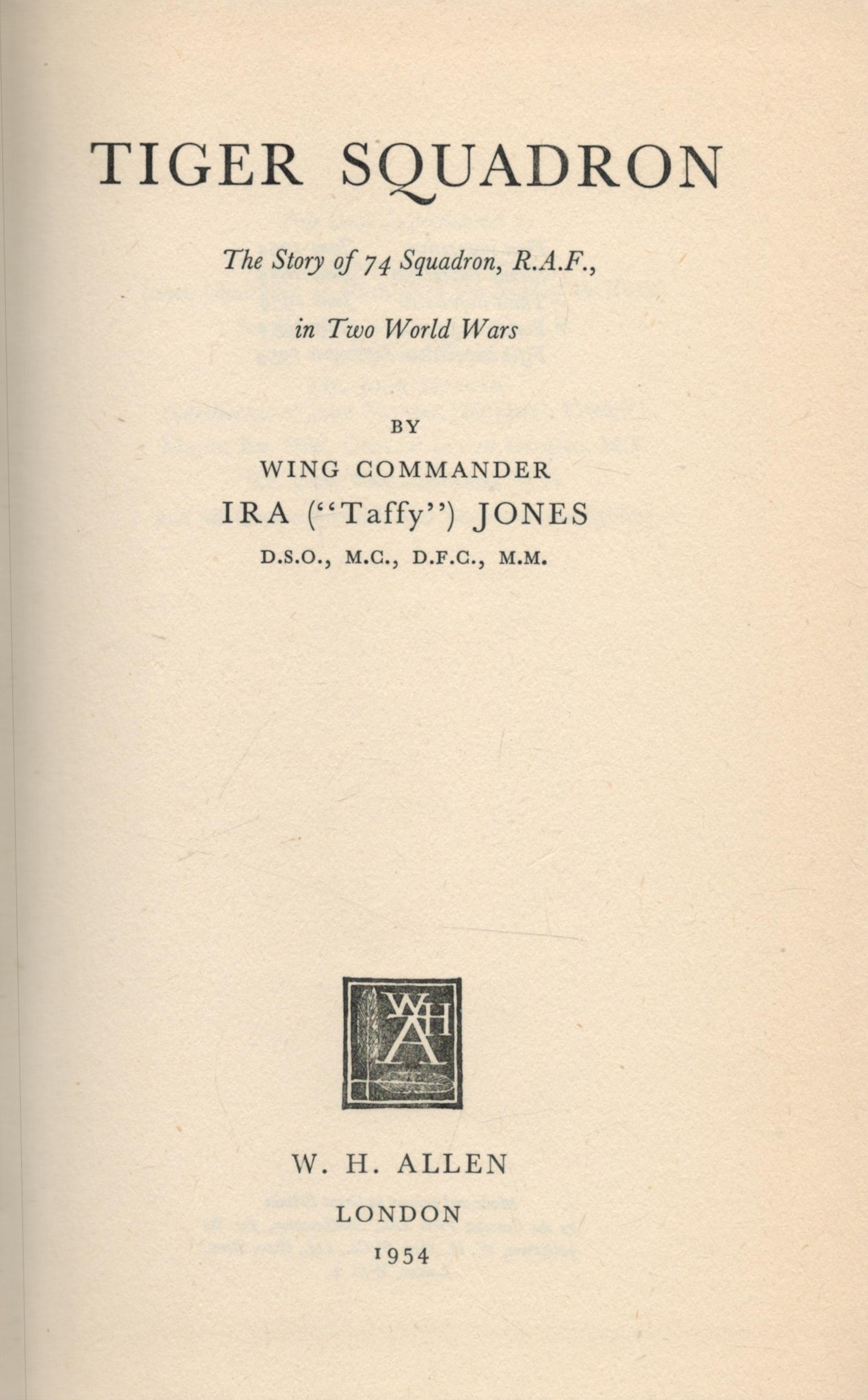 Tiger Squadron by Wing Commander Ira Taffy Jones DSO MC DFC 1954 Fifth Impression Hardback Book with - Image 2 of 3