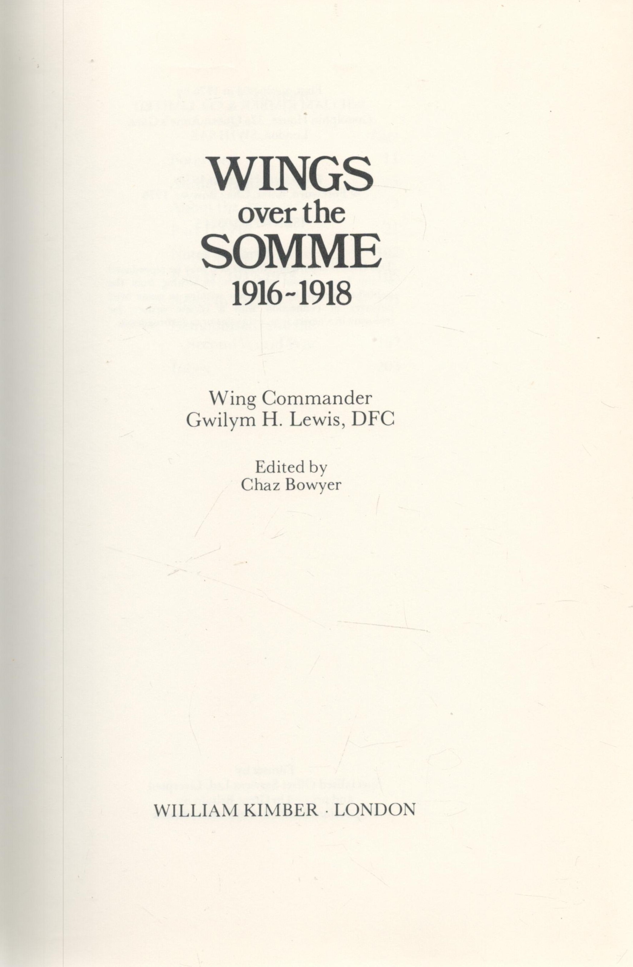 Wings Over The Somme 1916 1918 by Wg Cmdr Gwilym H Lewis DFC 1976 First Edition Hardback Book with - Image 2 of 3