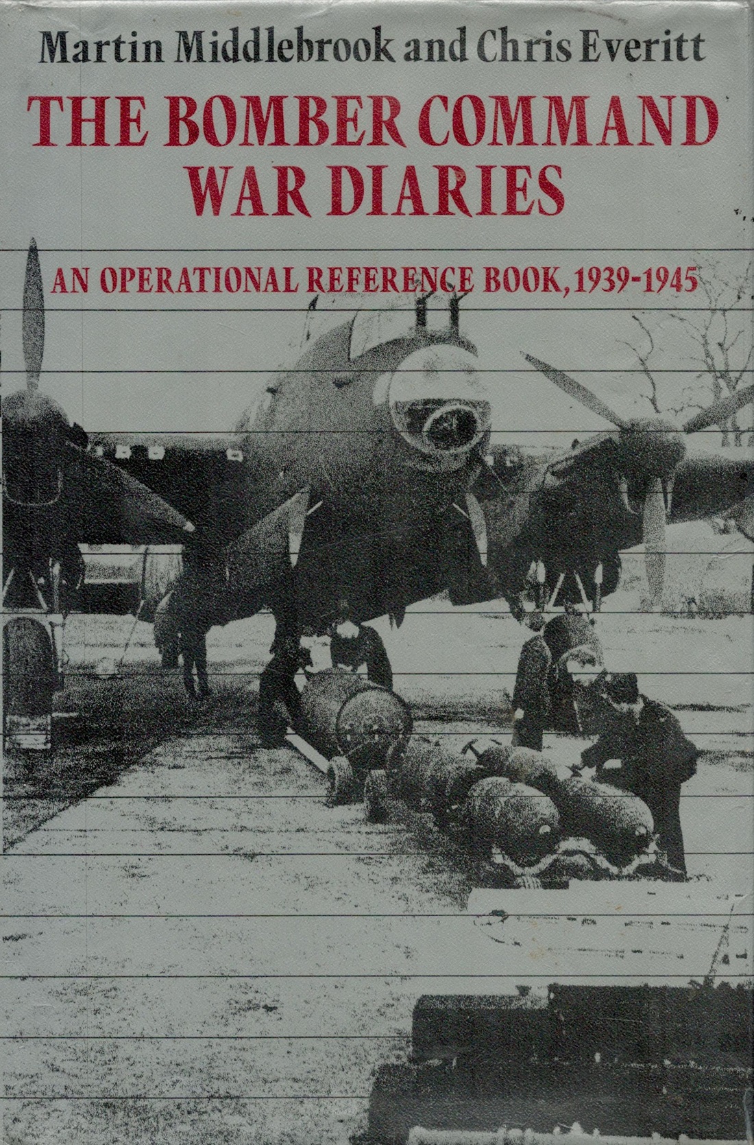 Martin Middlebrook and Christ Everitt Signed The Bomber Command War Diaries 1st Edition Hardback