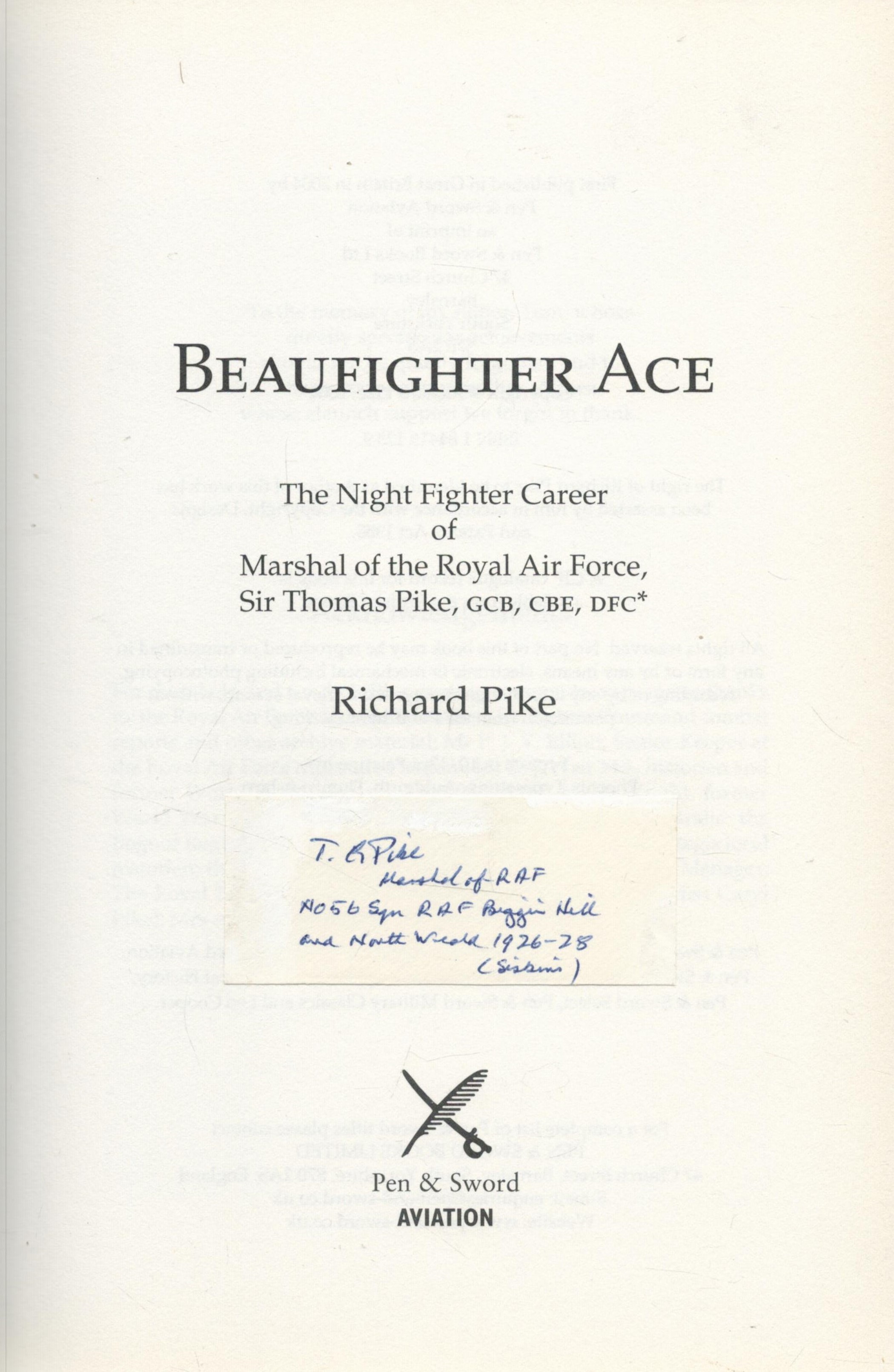 Richard Pike Signed Book with T G Pike signed piece inserted on title page of Beaufighter Ace The - Image 2 of 3