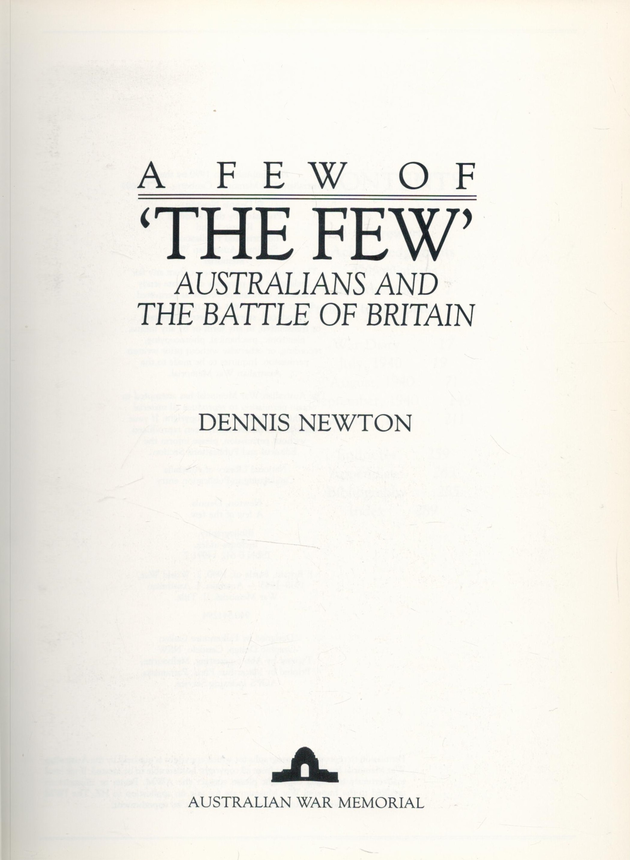 Dennis Newton Signed Book A Few of 'The Few' Australians and The Battle of Britain by Dennis - Image 3 of 4