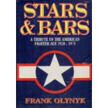 Stars and Bars A Tribute to the American Fighter Ace 1920 1973 by Frank Olynyk 1995 First Edition