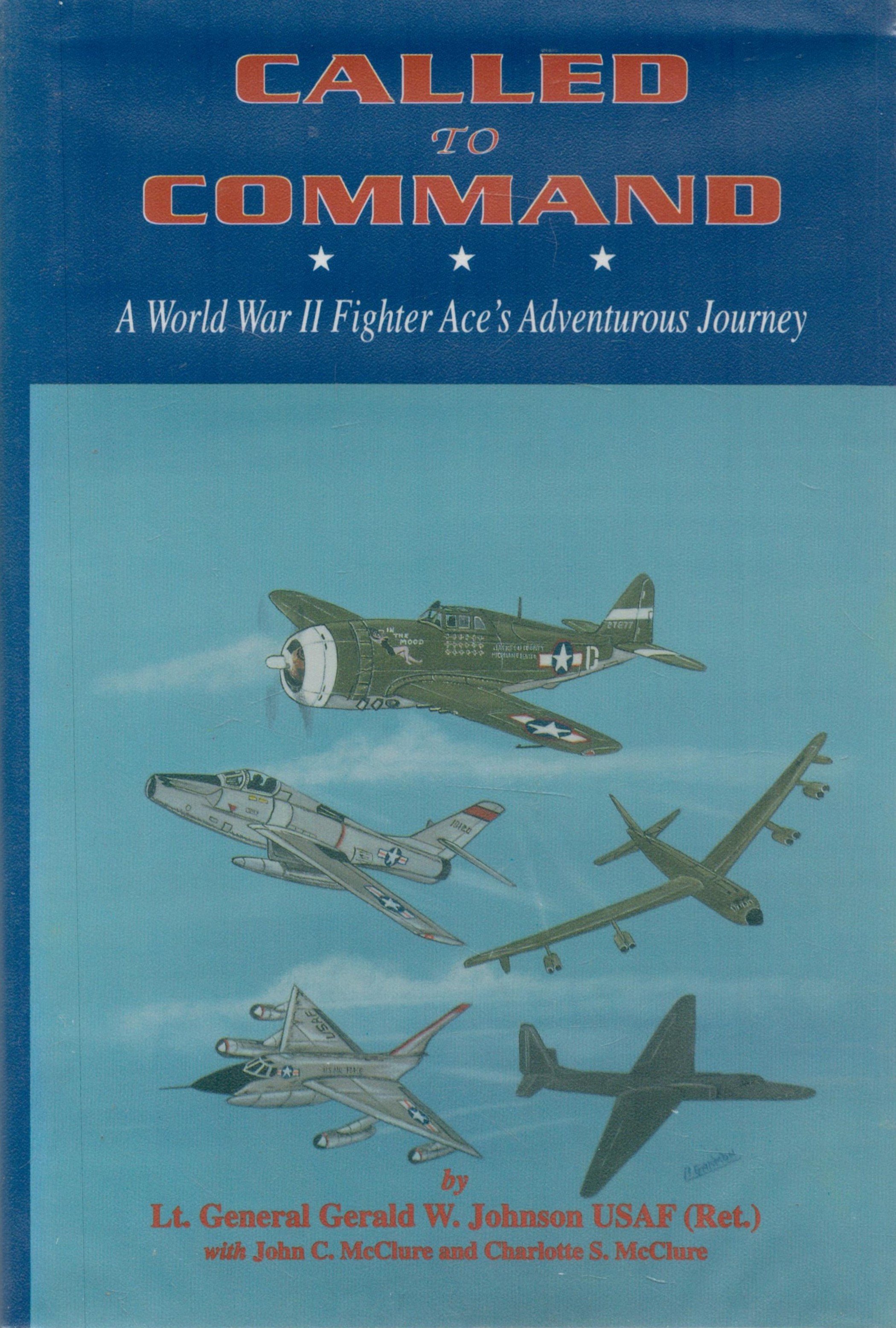 Major General Gerald W Johnson Signed Book Called To Command A World War II Fighter Ace's