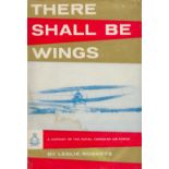 There Shall Be Wings A History of the Royal Canadian Air Force by Leslie Roberts 1960 First