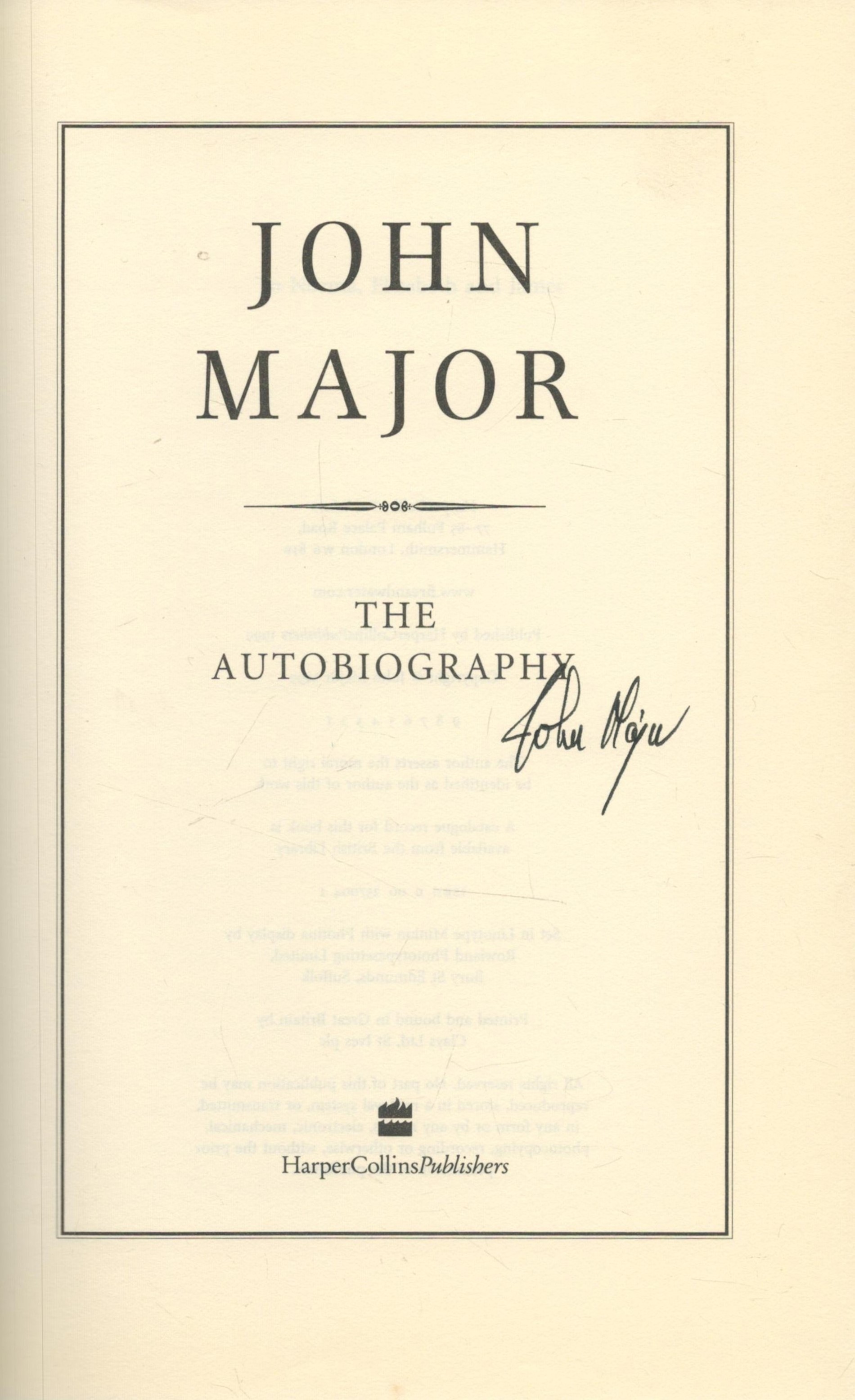 John Major Signed Book John Major The Autobiography by John Major 1999 First Edition Hardback Book - Image 2 of 3
