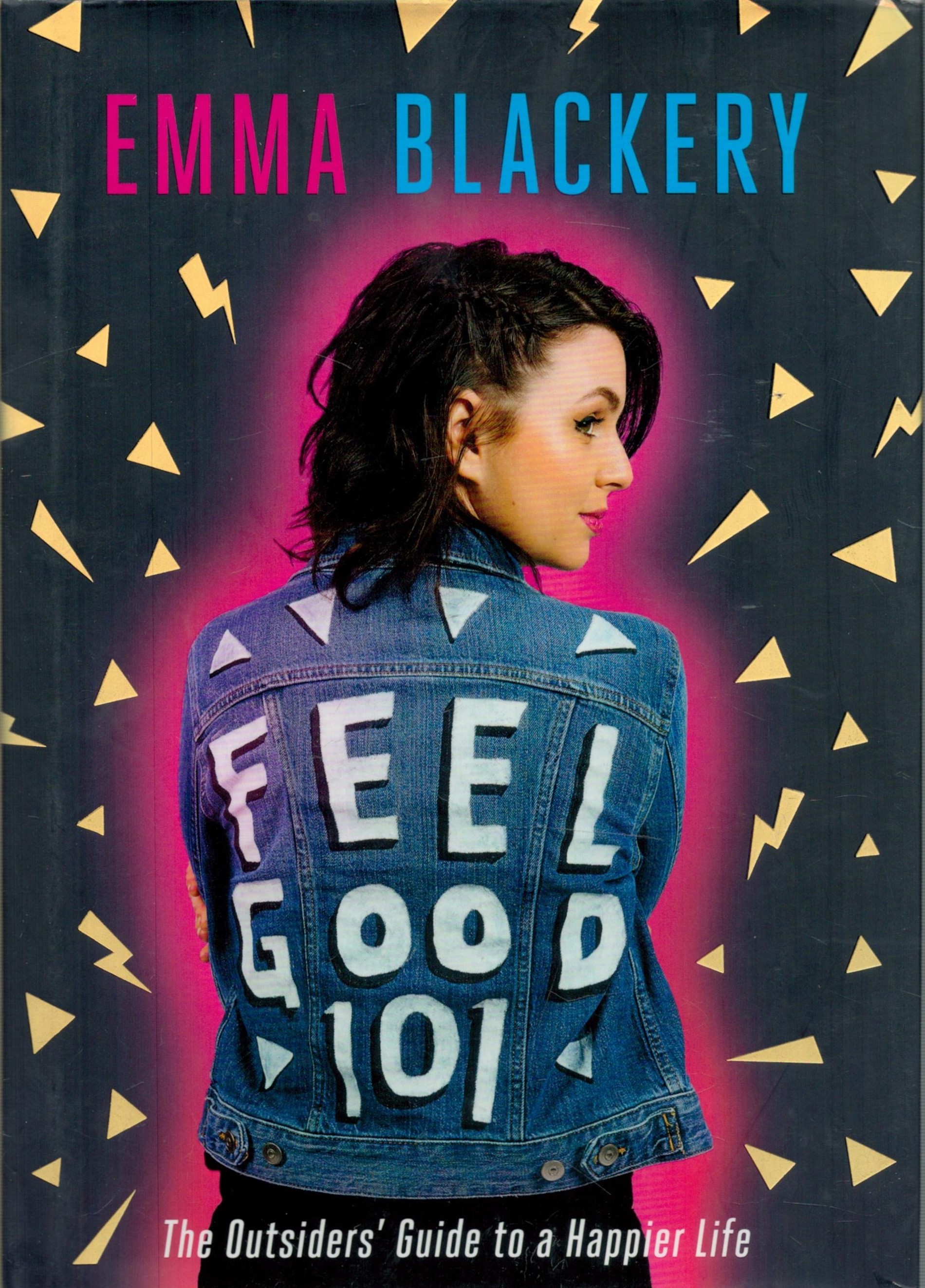 Emma Blackery Signed Book Feel Good 101 The Outsiders' Guide to a Happier Life by Emma Blackery 2017