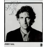 Music. Jimmy Nail Signed 8 x 7 inch Black and White Personalised Photo. Good Condition. Good