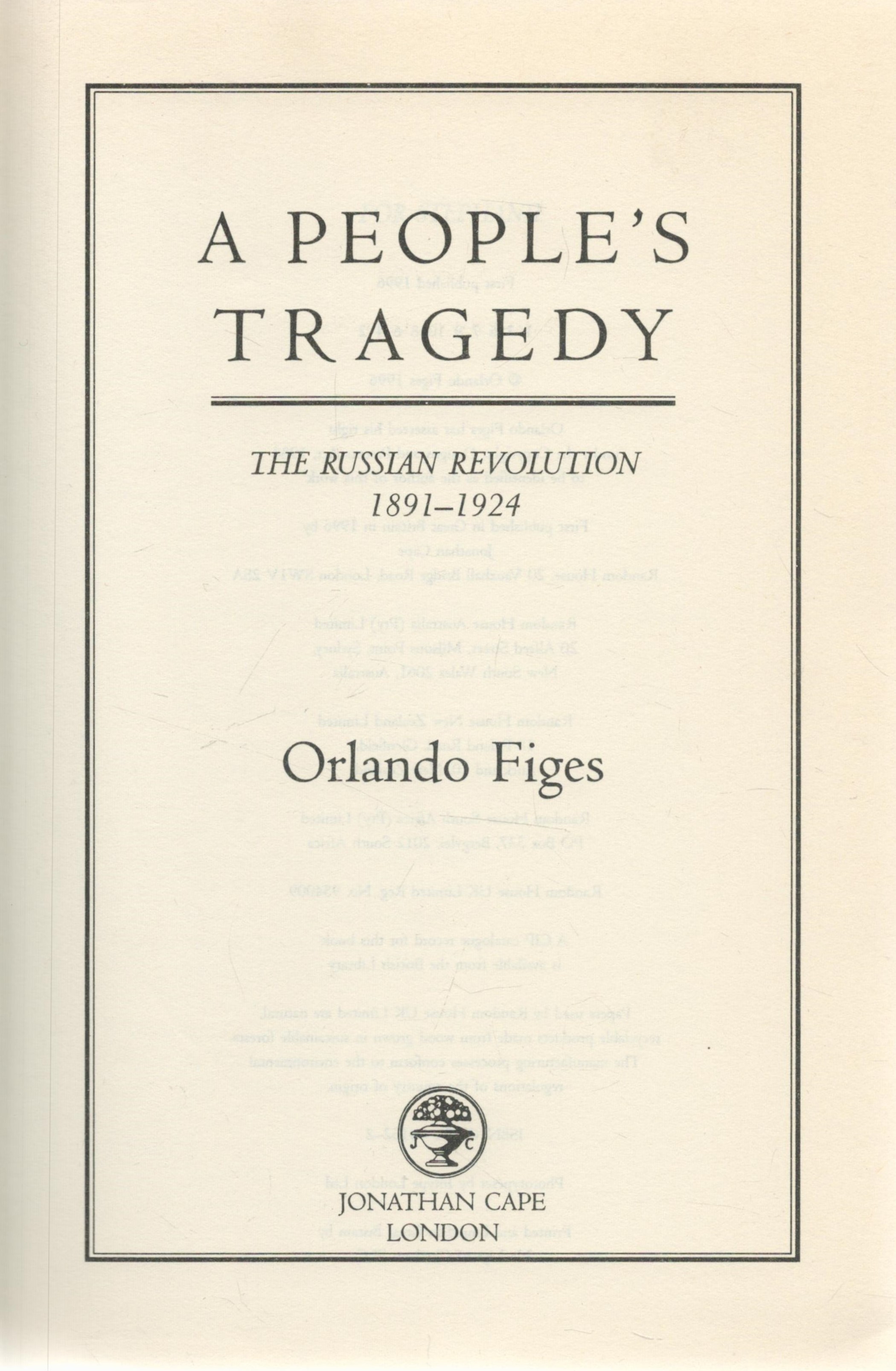 A Peoples' Tragedy - The Russian Revolution 1891-1924 by Orlando Figes. Published by Jonathan - Image 2 of 3