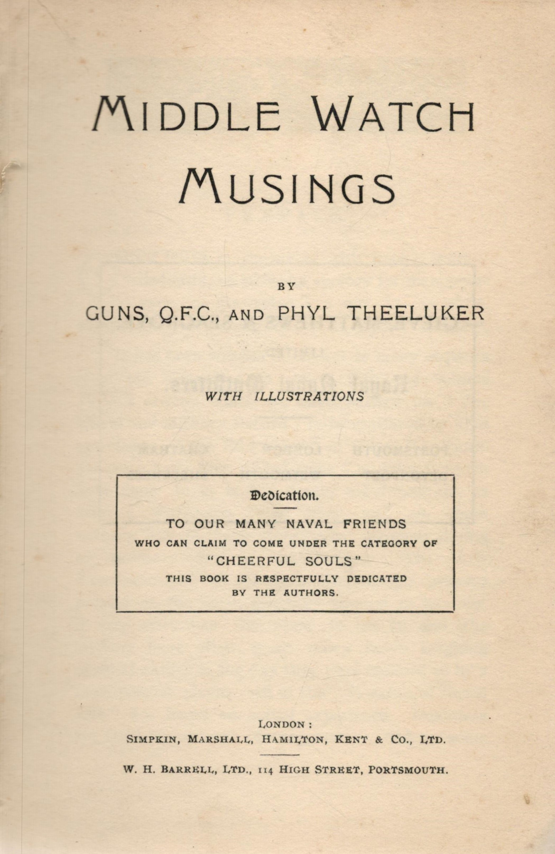 Middle Watch Musings. By Guns Q.F.C. and Phyl Theeluker. With illustrations. Dedicated to 'Our Naval - Image 2 of 2