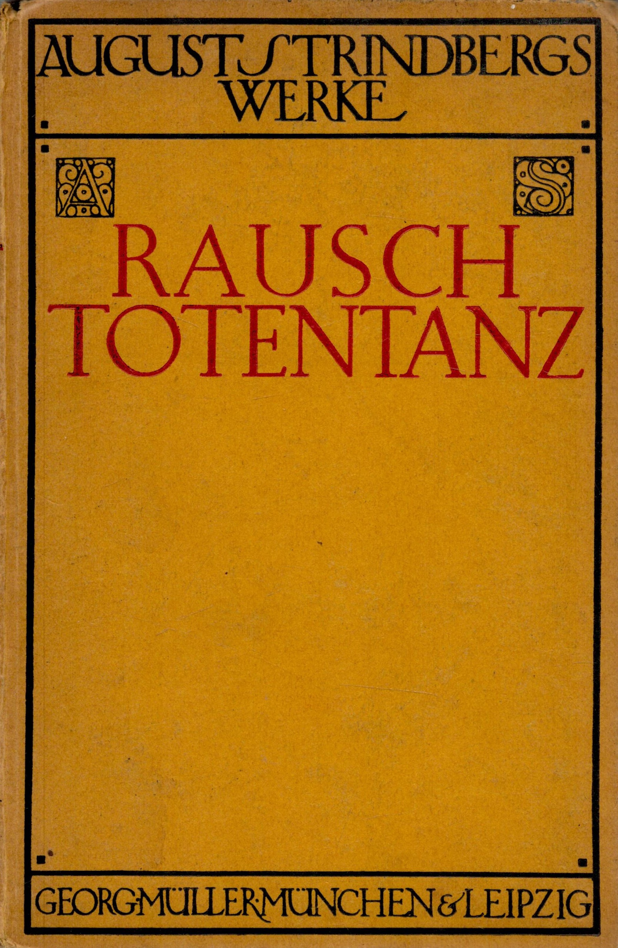 August Strindberg. Rausch Totentanz Verdeutscht. Von Emil Schering. Published by Georg M?ller