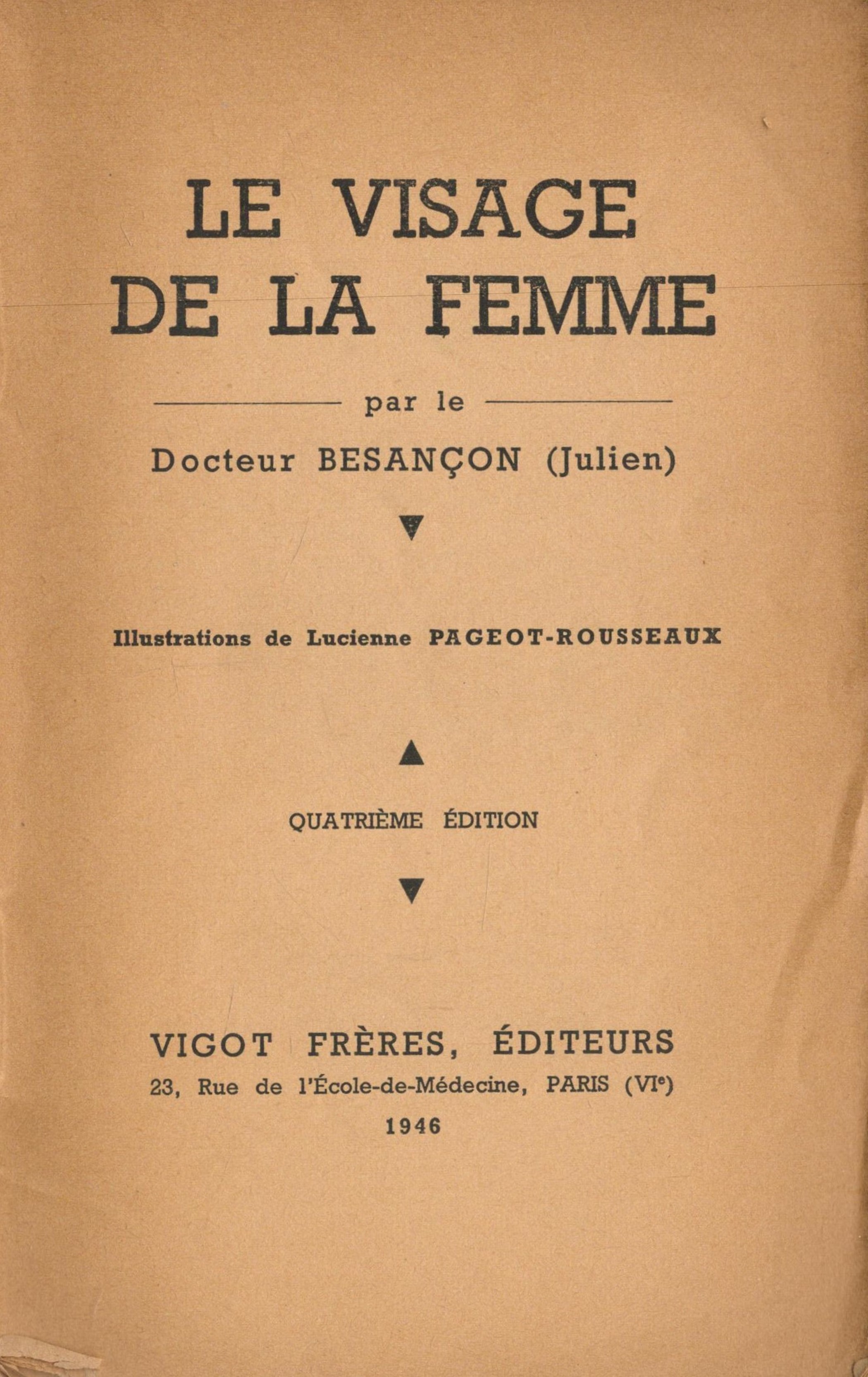 La Visage de la Femme. Par Le Docteur Besançon (Julien). Illustrations de Lucienne Pageot Rousseaux. - Image 2 of 3