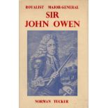 Royalist Major General, Sir John Owen. By Norman Tucker F.R. Hist. S. published by Norman Tucker