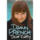 Dawn French Hardback Book titled Dear Fatty. 1st Edition, 2nd Impression. Published in 2008. Spine