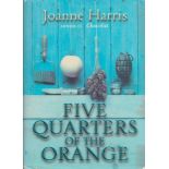 Joanne Harris 1st Edition Hardback Book Titled The Five Quarters of the Orange. Spine good, Dust