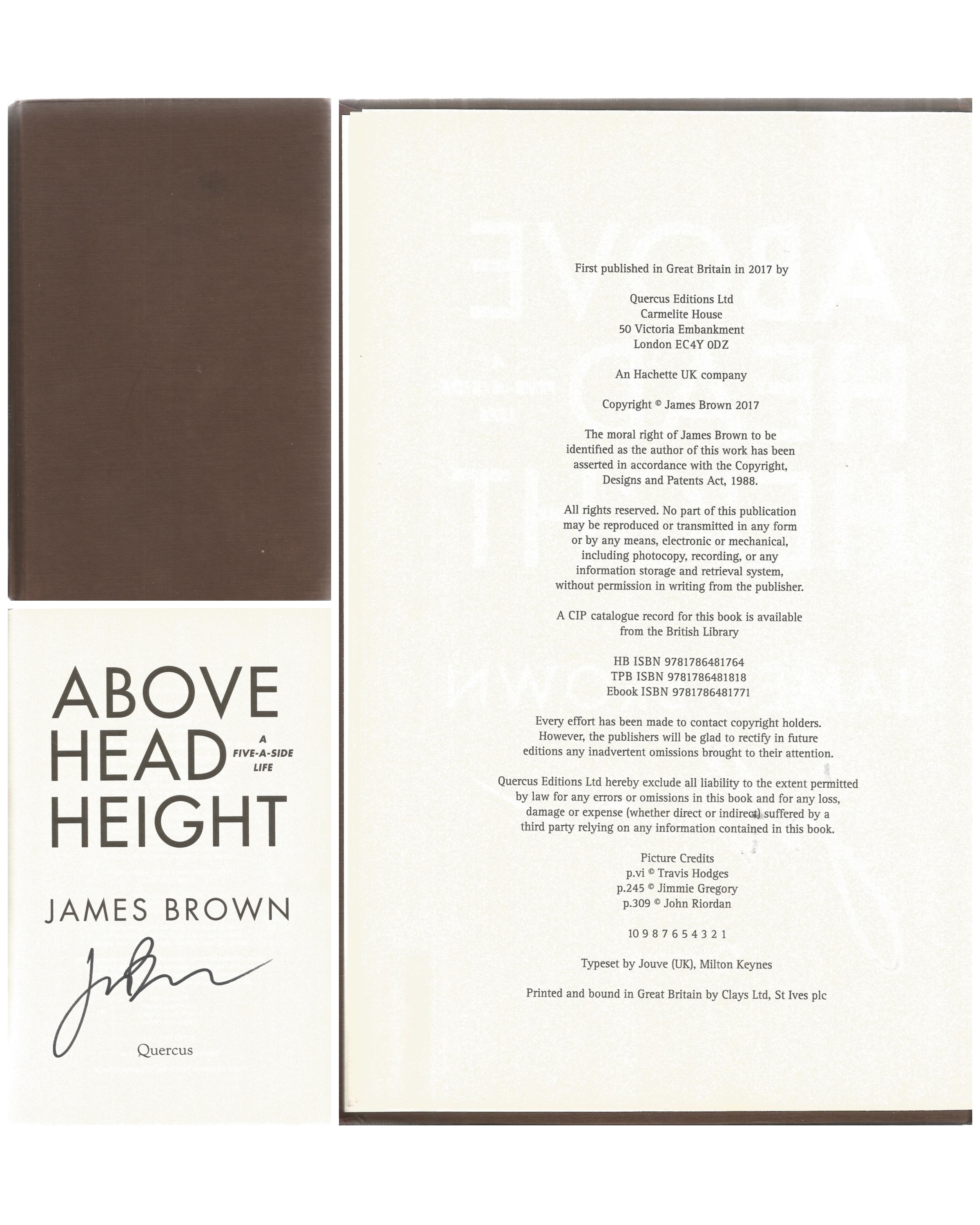 Signed Book Above Head Height A Five A Side Life by James Brown First Edition 2017 Hardback Book