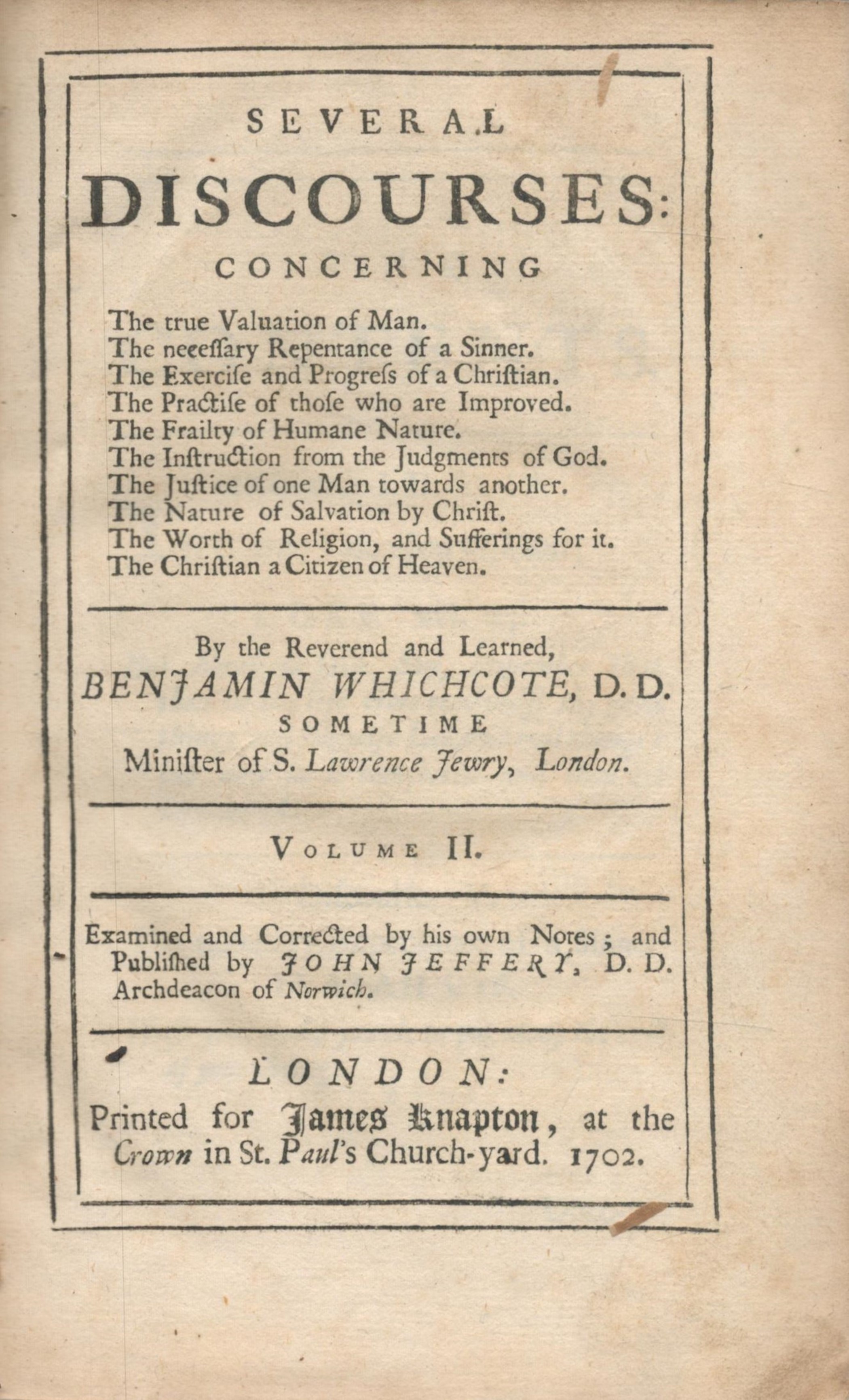 Several Discourses. By the Reverend and Learned Benjamin Whichcote D.D. Sometime Minister of St - Image 2 of 2