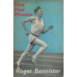 First Four Minutes by Roger Bannister. Published by Putnam, London. 1st edition 1955. 224 pages.