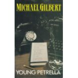 Michael Gilbert Young Petrella Fine D/W 1st Edition 1988. From single vendors book collection. We