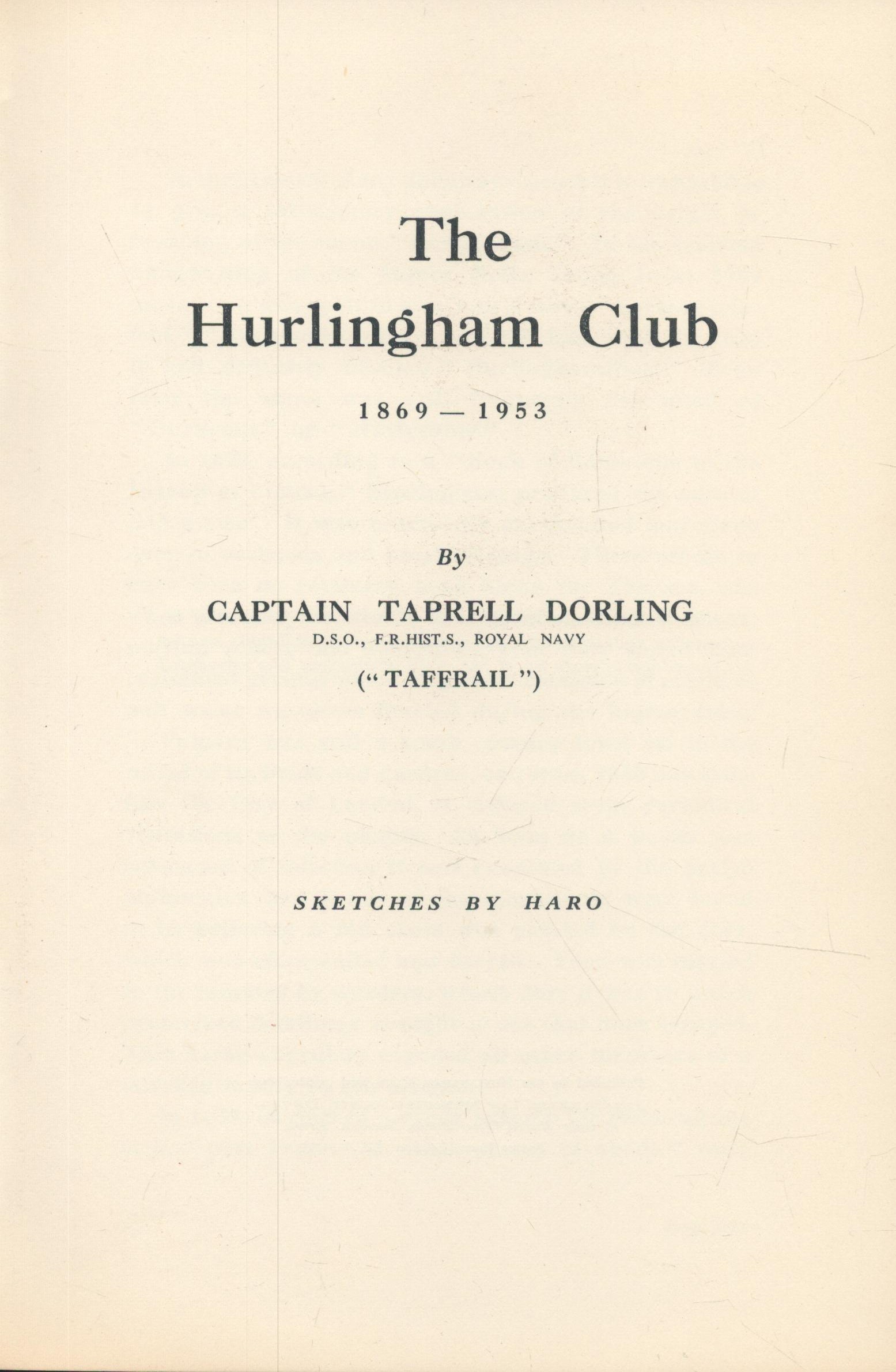 The Hurlingham Club 1869 1953. By Captain Taprell Dorling ("Taffrail") Royal Navy. Sketches by Haro. - Image 2 of 3