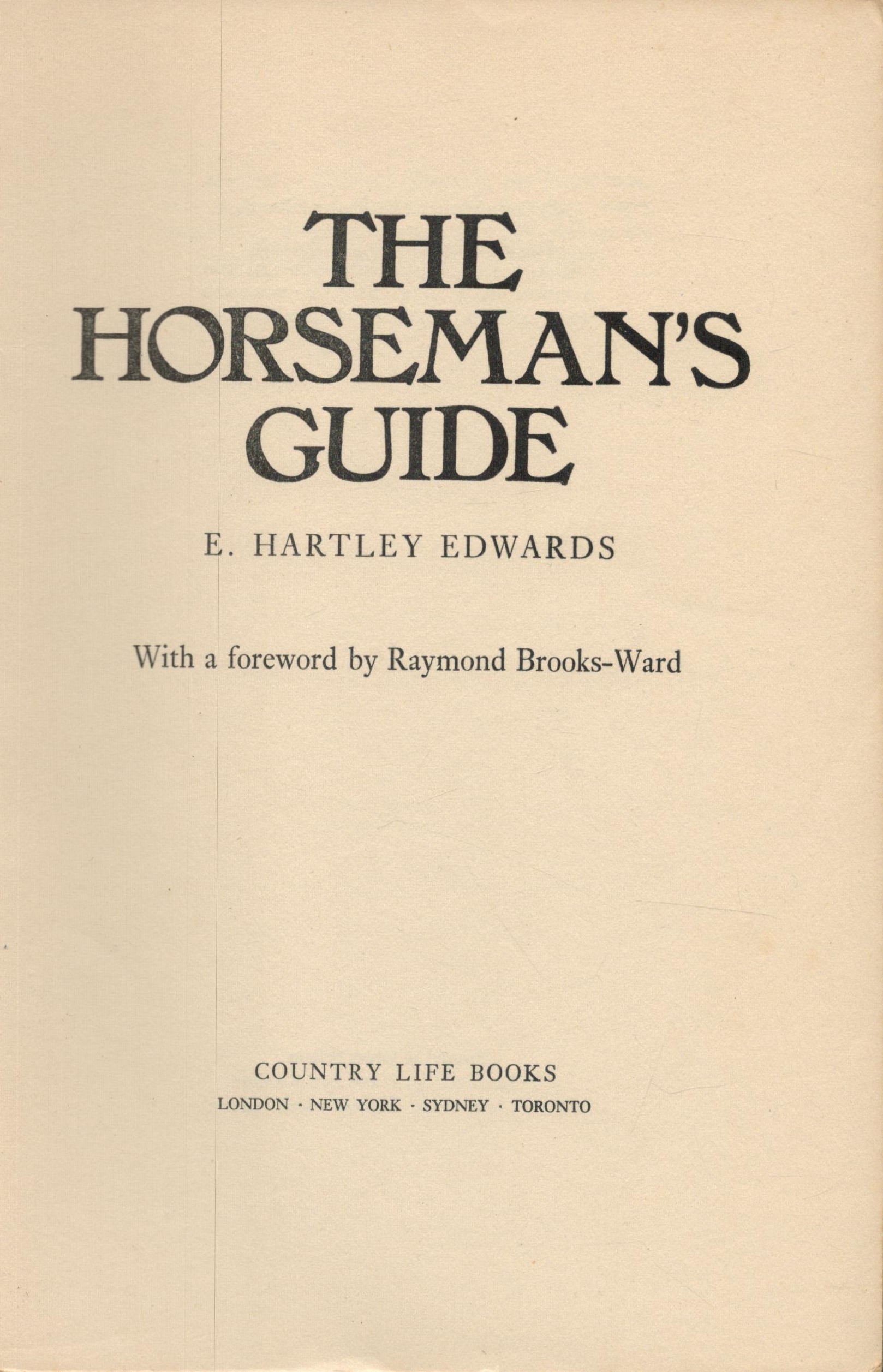 The Horseman's Guide. By E. Hartley Edwards with a foreword by Raymond Brooks Ward. Published by - Image 2 of 3