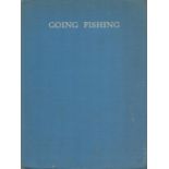 Going Fishing. By Negley Farson. Illustrated by C. F Tunnicliffe. Published by Country Life Ltd. ,