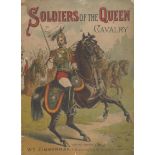 Soldiers of The Queen's Cavalry 2nd Life Guards. Published by Wm. Zimmerman, London, circa 1890s. 12