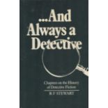 R. F. Stewart …And Always A Detective Chapters On The History Of Detective Fiction. From single