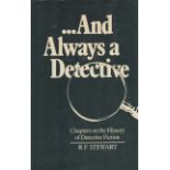 R. F. Stewart …And Always A Detective Chapters On The History Of Detective Fiction. Mint Fine D/W