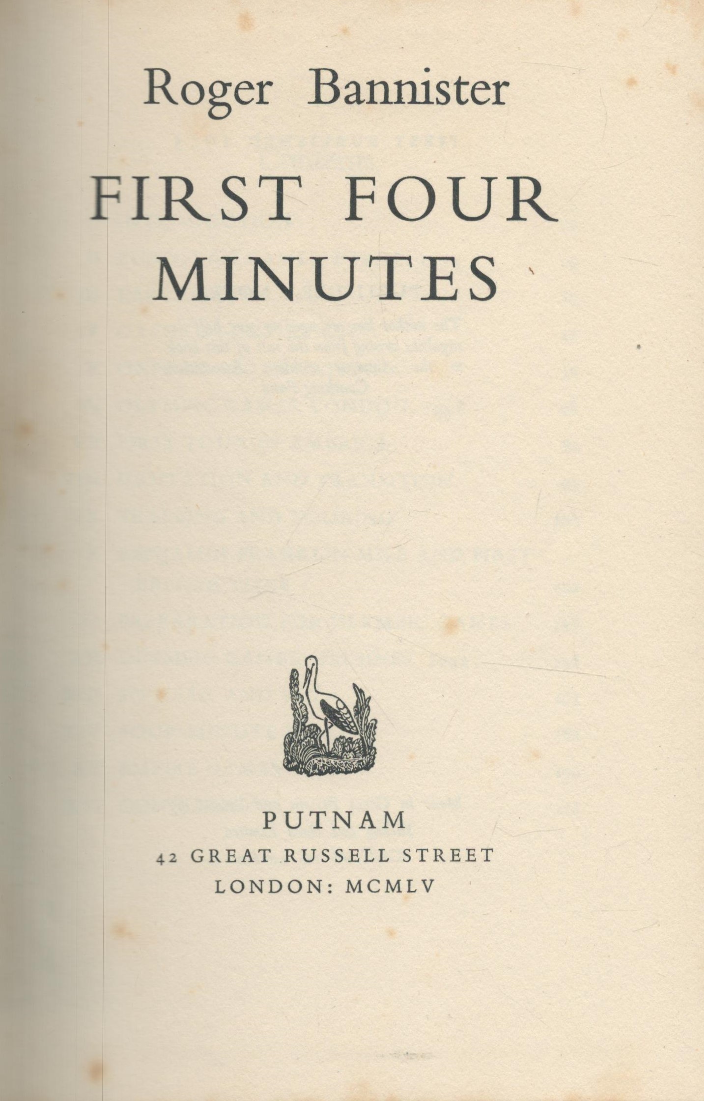 First Four Minutes by Roger Bannister. Published by Putnam, London. 1st edition 1955. 224 pages. - Image 2 of 3