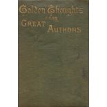 Golden Thoughts from Great Authors. Selected by Alice Crowther. Published by David Bryce and Son,