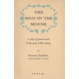 The Man in the Moone. By Francis Godwin (Bishop of Hereford 1617 1633) A story of space and travel