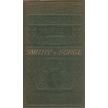 The Smithy and Forge. A rudimentary treatise including instruction in the farmer's art. With a
